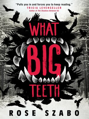 cover image of What Big Teeth